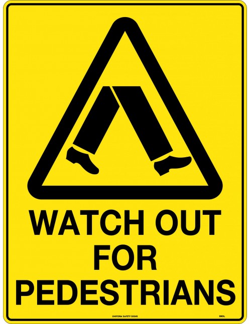 Caution Sign -  Watch Out For Pedestrians  Corflute