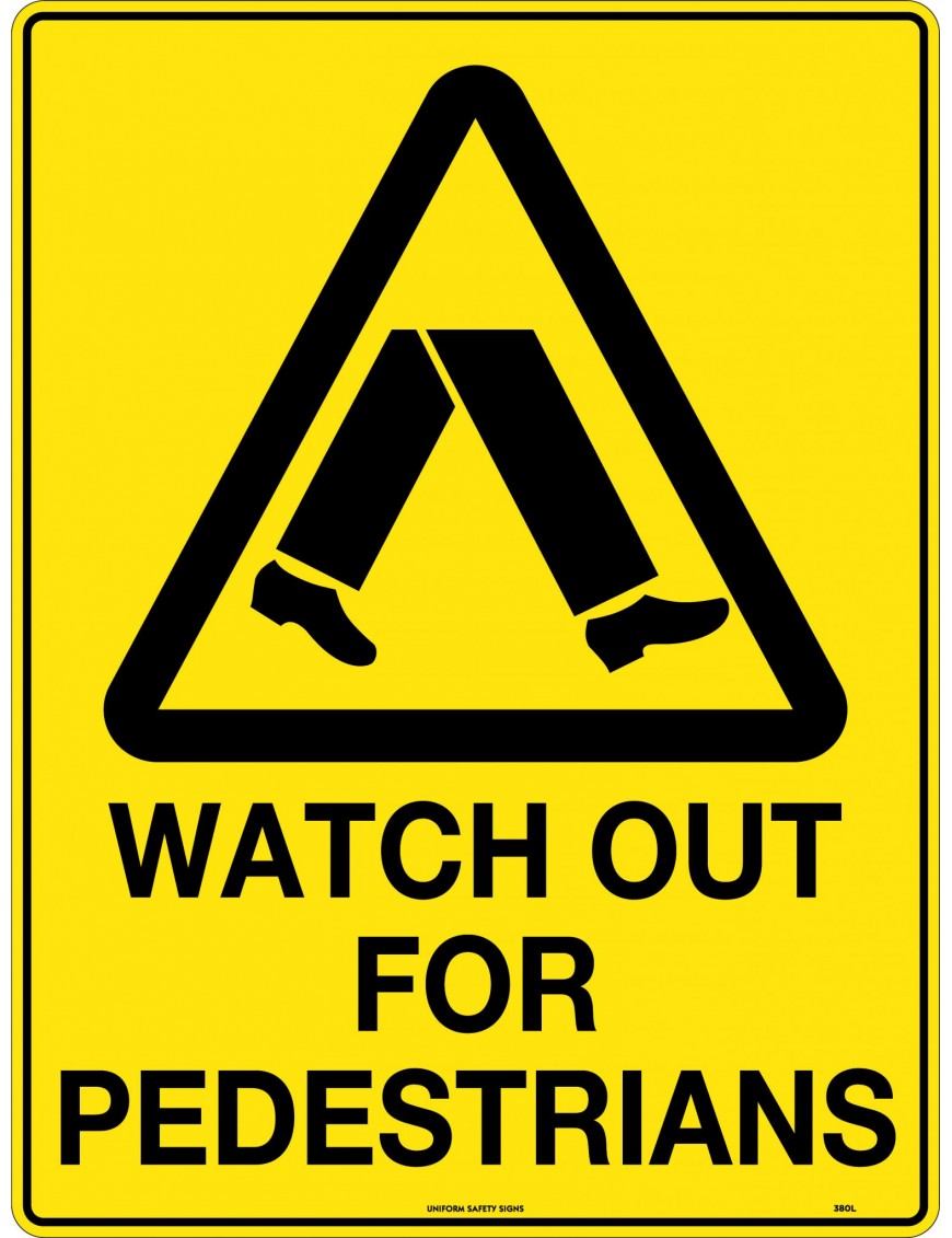 Caution Sign -  Watch Out For Pedestrians  Metal