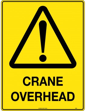 Caution Sign - Crane Overhead  Metal