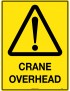 Caution Sign - Crane Overhead  Metal