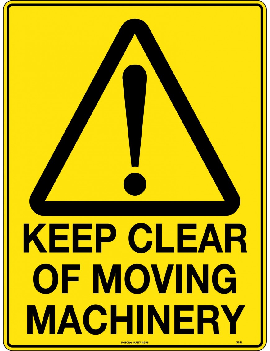 Caution Sign - Keep Clear of Moving Machinery  Metal