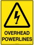 Caution Sign -  Overhead Powerlines  Poly