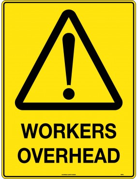 Caution Sign - Workers Overhead  Metal