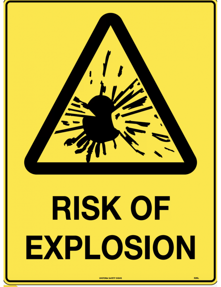 Caution Sign -  Risk of Explosion  Metal