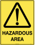 Caution Sign - Hazardous Area  Metal