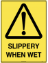 Caution Sign - Slippery When Wet  Metal