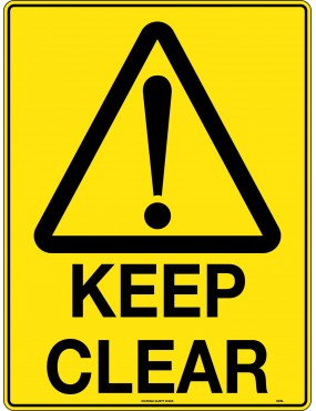 Caution Sign - Keep Clear  Metal