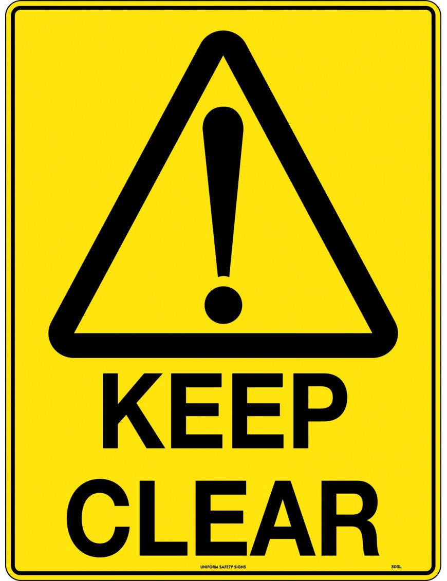 Caution Sign - Keep Clear  Metal