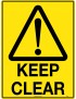 Caution Sign - Keep Clear  Metal