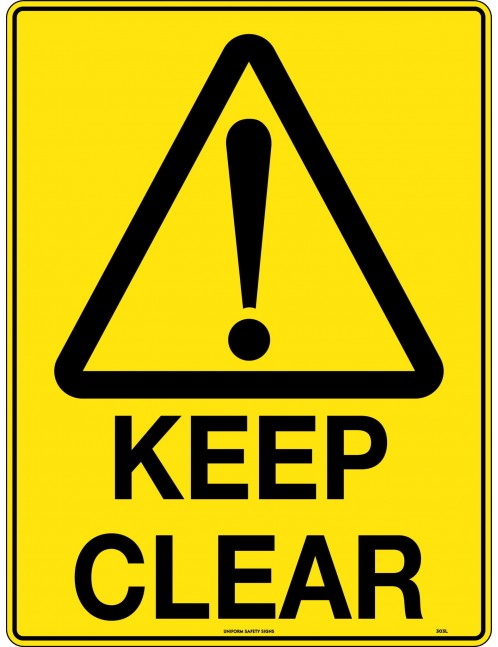 Caution Sign - Keep Clear  Poly