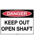 Danger Sign - Keep Out Open Shaft  Metal