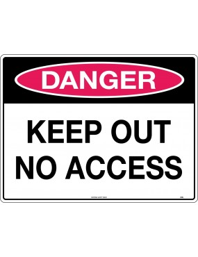 Danger Sign - Keep Out No Access  Metal