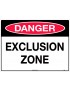 Danger Sign - Exclusion Zone  Metal