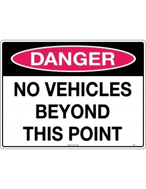 Danger Sign - No Vehicles Beyond This Point  Metal