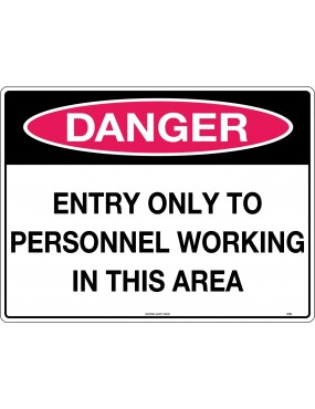 Danger Sign - Entry Only To Personnel Working In This Area  Metal