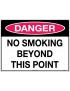 Danger Sign -  No Smoking Beyond This Point   Poly