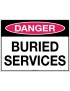 Danger Sign -  Buried Services  Metal