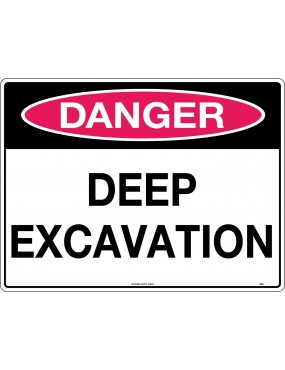 Danger Sign -  Deep Excavation  Poly