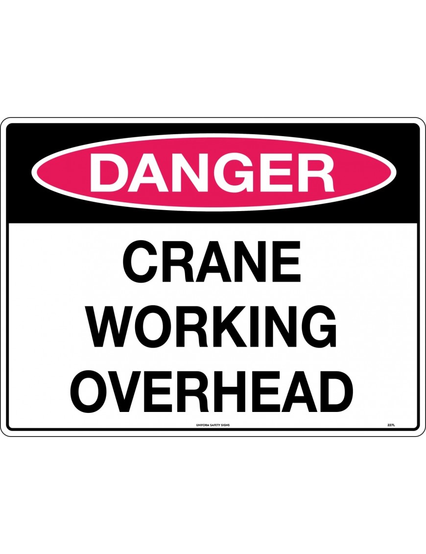 Danger Sign -  Crane Working Overhead  Metal