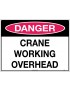 Danger Sign -  Crane Working Overhead  Metal