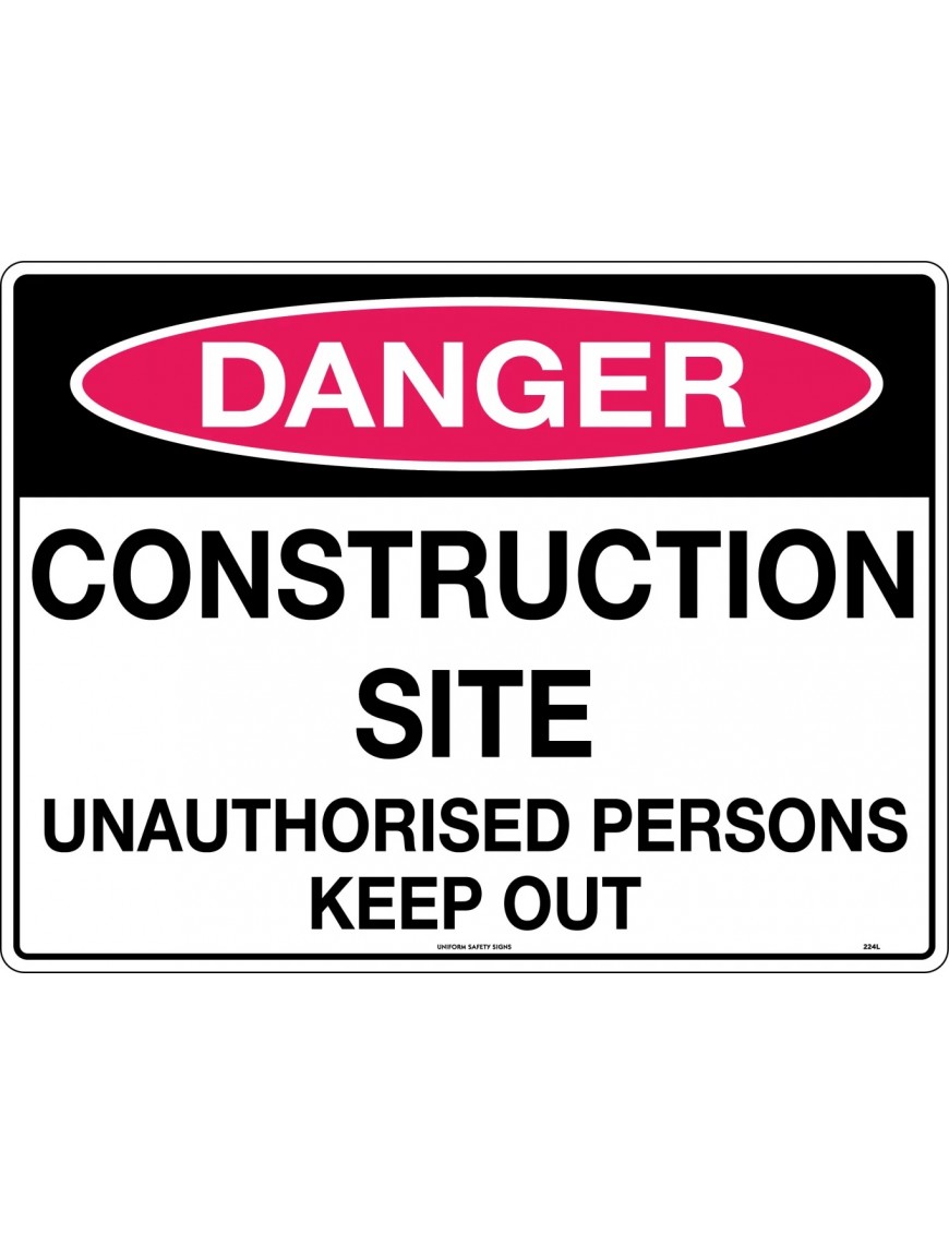 Danger Sign -  Construction Site Unauthorised Persons Keep Out   Metal