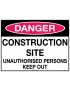 Danger Sign -  Construction Site Unauthorised Persons Keep Out   Metal