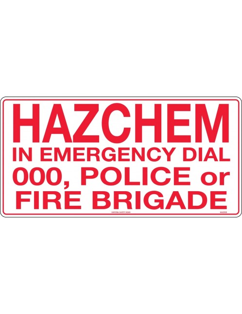 Hazchem Sign - Hazchem In Emergency Dial 000, Police or Fire Brigade   Metal