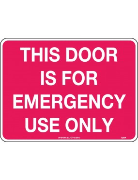 Fire Sign - This Door Is For Emergency Use Only  Metal