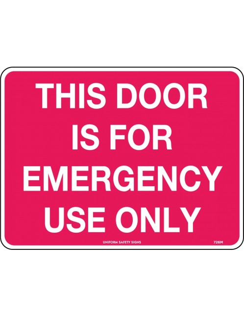 Fire Sign - This Door Is For Emergency Use Only  Metal