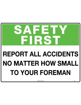 Emergency Information Sign - Safety First Report All Accidents   Poly