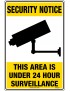 Security Sign - This Area Is Under 24 Hour Surveillance  Metal