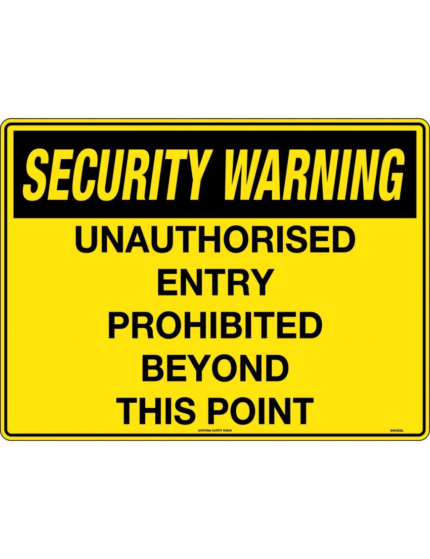 Security Sign - Unauthorised Entry Prohibited Beyond this Point  Metal