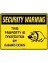 Security Sign - This Property is Protected by Guard Dogs  Metal