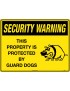 Security Sign - This Property is Protected by Guard Dogs  Poly