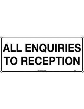 General Sign - All Enquiries To Reception  Metal