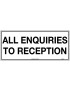 General Sign - All Enquiries To Reception  Metal