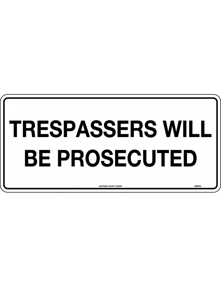 General Sign - Trespassers Will Be Prosecuted  Metal