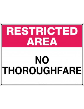 General Sign -  Restricted Area No Thoroughfare  Metal