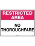 General Sign -  Restricted Area No Thoroughfare  Metal