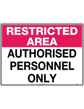 General Sign - Restricted Area Authorised Personnel Only  Metal