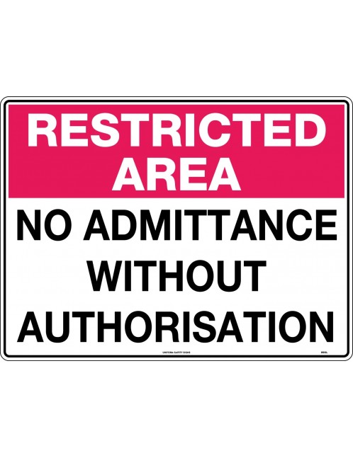 General Sign - Restricted Area No Admittance Without Authorisation Metal