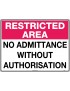 General Sign - Restricted Area No Admittance Without Authorisation Metal