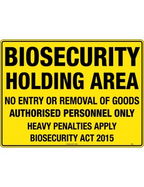 General Sign - Biosecurity Holding Area  Metal