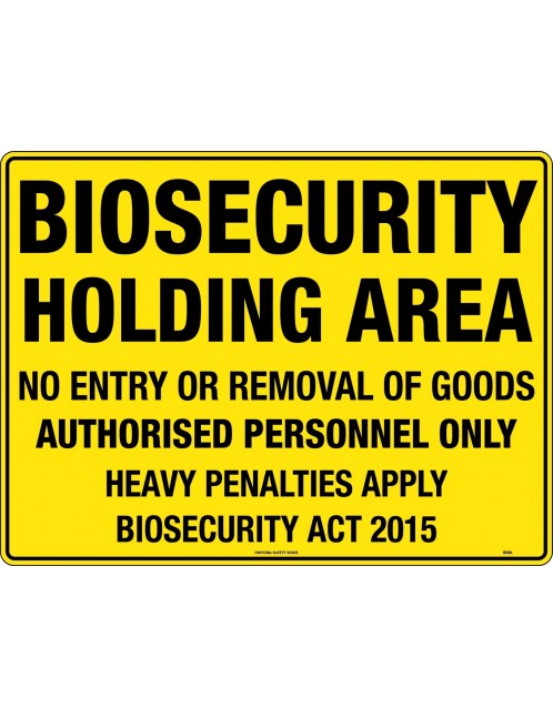 General Sign - Biosecurity Holding Area  Poly