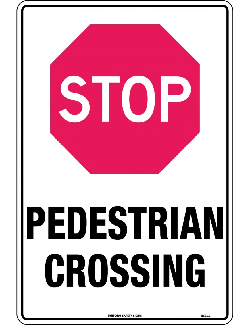 General Sign -  Stop Pedestrian Crossing  Poly