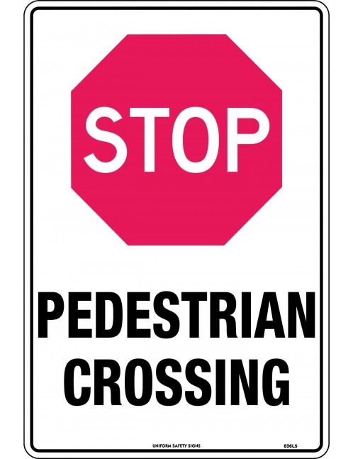 General Sign -  Stop Pedestrian Crossing  Poly