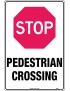 General Sign -  Stop Pedestrian Crossing  Poly