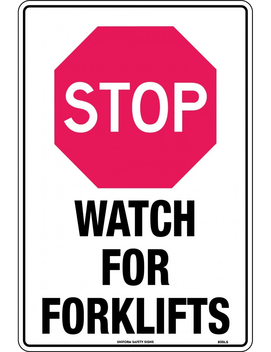 General Sign -  Stop Watch out for Forklifts  Poly