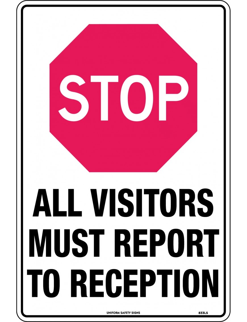 General Sign -  Stop All Visitors Must Report to Reception  Poly