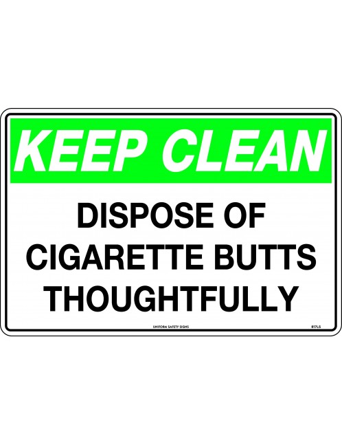 General Sign -  Keep Clean, Dispose of Cigarette Butts Thoughtfully   Poly